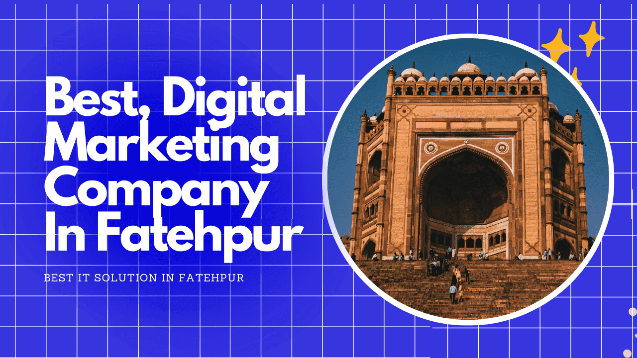 Best Digital Marketing Company in Fatehpur